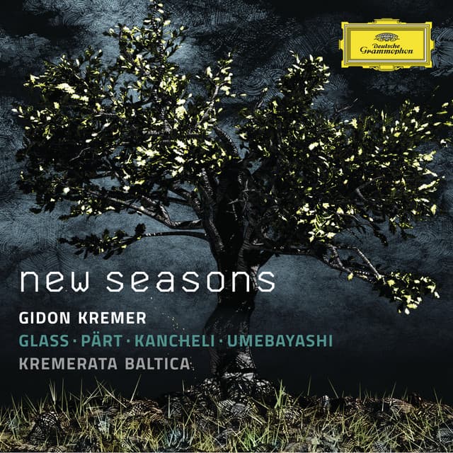 New Seasons - Glass, Pärt, Kancheli, Umebayashi - Gidon Kremer