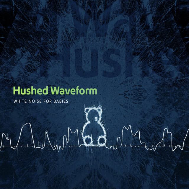Hushed Waveform - White Noise for Babies