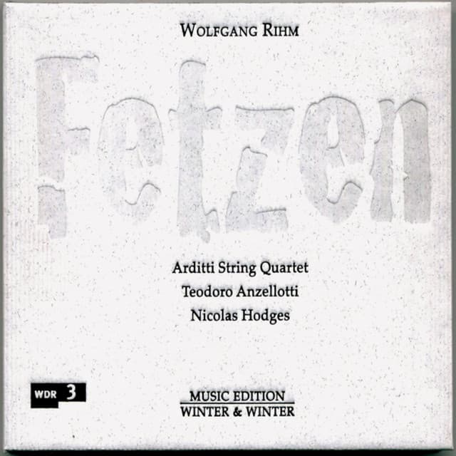 Rihm: Fetzen - Wolfgang Rihm