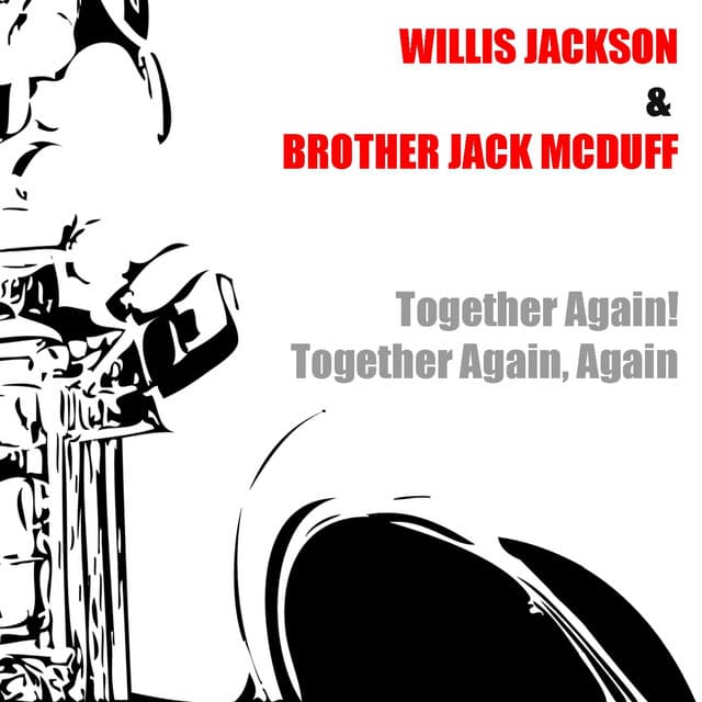 Together Again! / Together Again, Again - Willis Jackson
