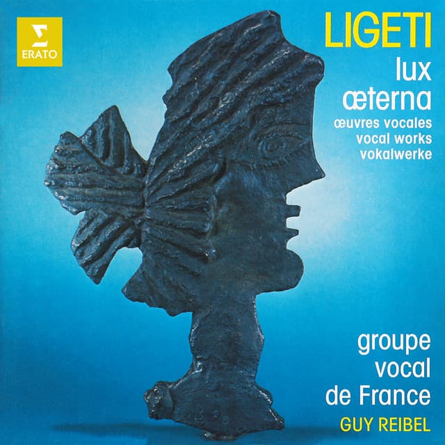 Ligeti: Lux æterna and Other Vocal Works - György Ligeti