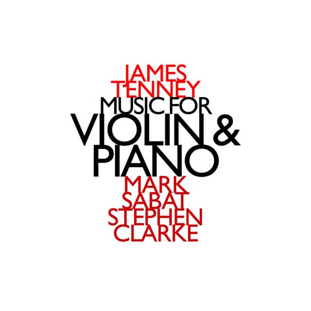 James Tenney: Music for Violin & Piano - James Tenney