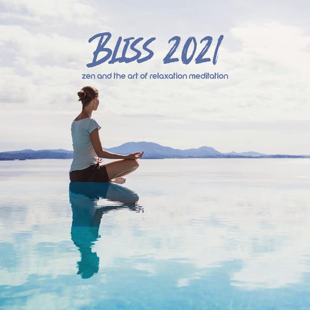 Bliss 2021: Zen and the Art of Relaxation Meditation - Flowing Zen Meditation