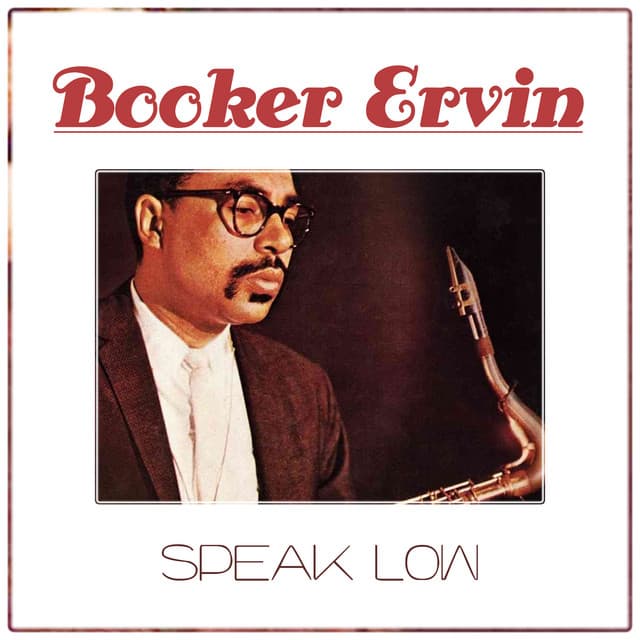 Speak Low - Booker Ervin