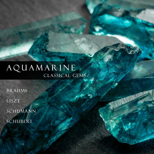 "Aquamarine": Classical Gems - Johannes Brahms