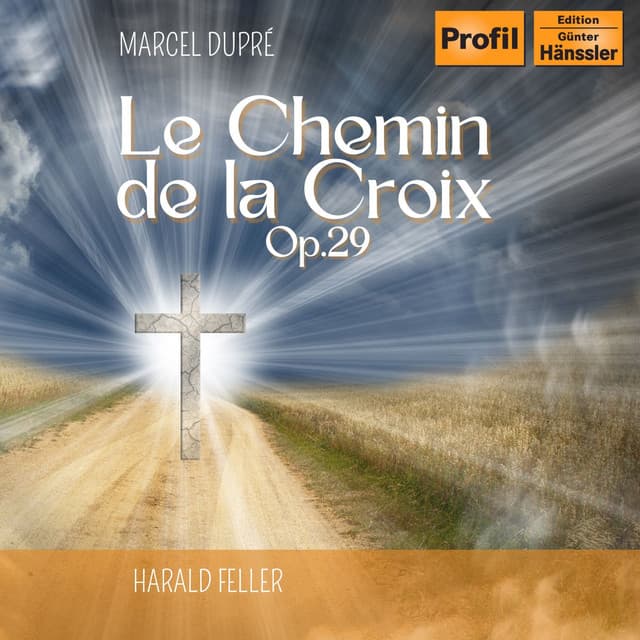 Dupré: Le Chemin de la Croix, Op. 29 - Marcel Dupré