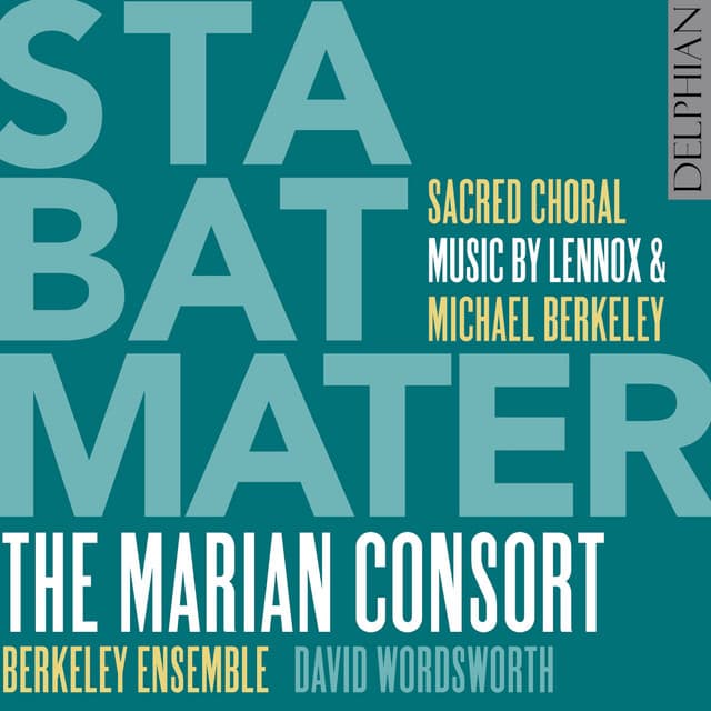 Stabat Mater: Sacred Choral Music by Lennox & Michael Berkeley - Lennox Berkeley