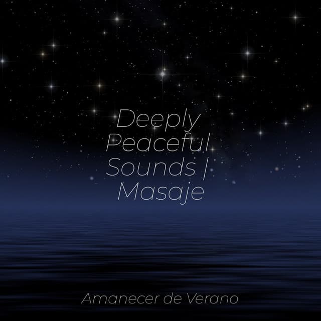 Deeply Peaceful Sounds | Masaje - Relaxing Music