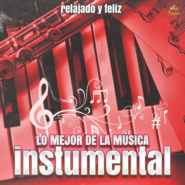 Relajado Y Feliz - Lo Mejor de la Musica Instrumental