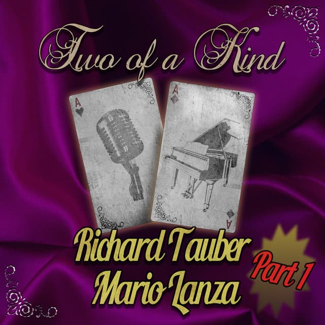 Two of a Kind: Richard Tauber & Mario Lanza, Pt. 1 - Richard Tauber