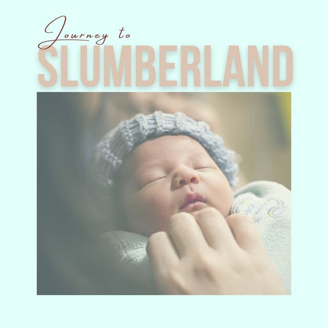 Journey to Slumberland - Baby Sleep Music