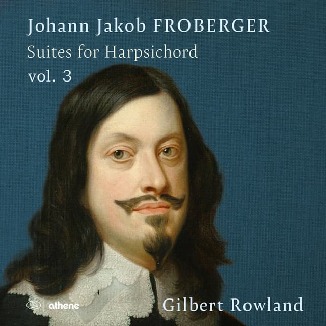 Froberger: Suites for Harpsichord, Vol. 3 - Johann Jakob Froberger