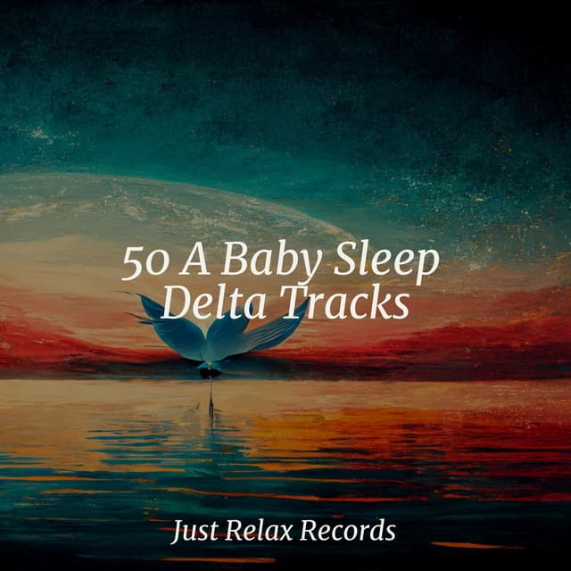 50 A Baby Sleep Delta Tracks - Relaxation