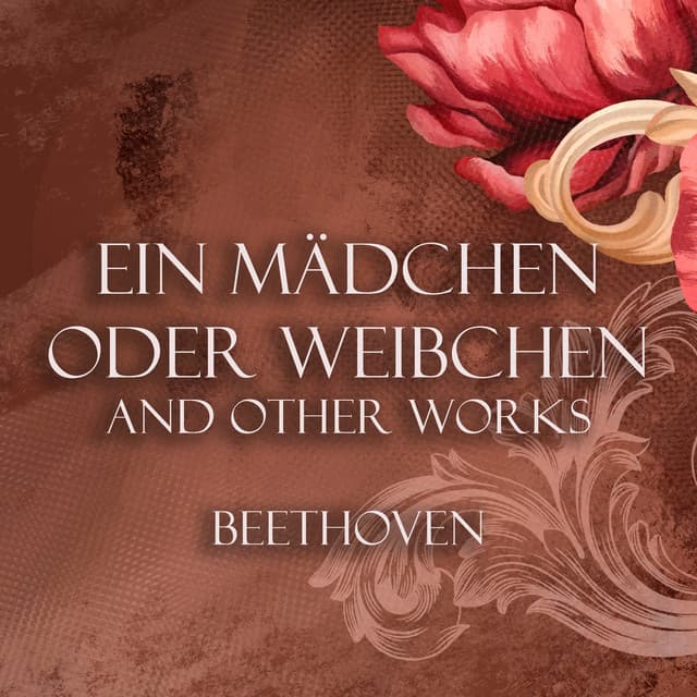 'Ein Mädchen oder Weibchen' Variations and other works - Beethoven - Ludwig van Beethoven