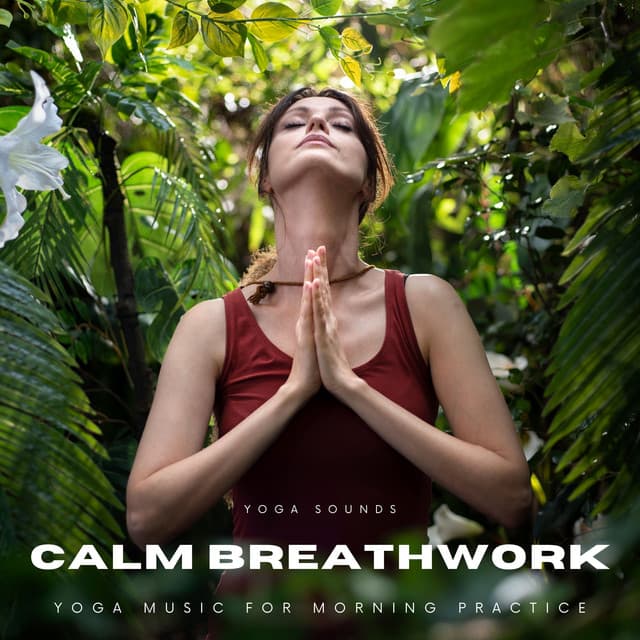 Calm Breathwork: Yoga Music for Morning Practice - Yoga Sounds