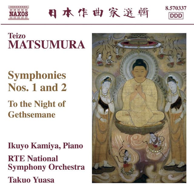 Matsumura: Symphonies Nos. 1 & 2 / To the Night of Gethsemane - Teizo Matsumura