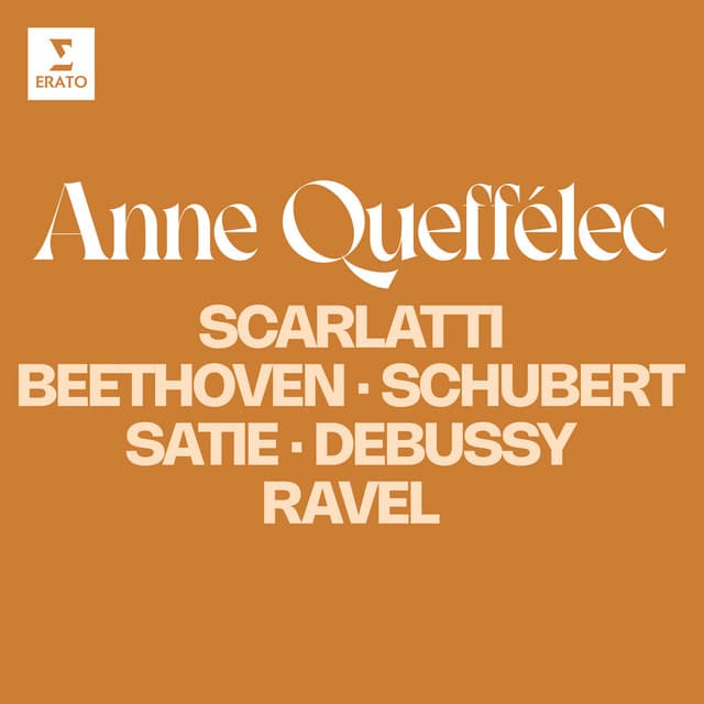 Scarlatti, Beethoven, Schubert, Satie, Debussy, Ravel... - Anne Queffélec