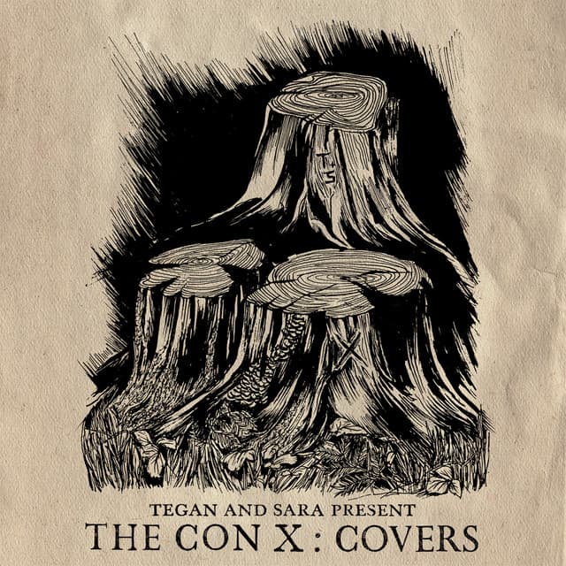 Tegan and Sara Present the Con X: Covers - Tegan and Sara