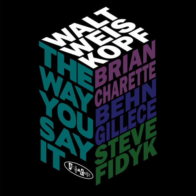 The Way You Say It - Walt Weiskopf