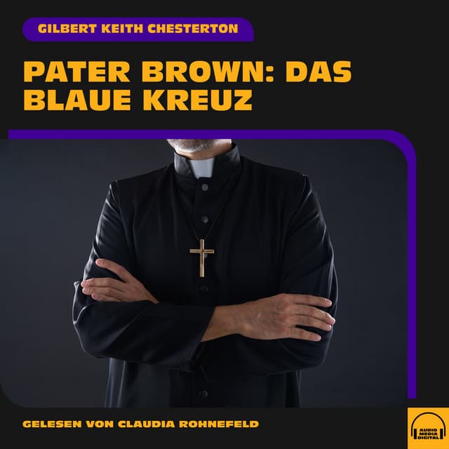 Pater Brown: Das blaue Kreuz - Audio Media Digital Hörbücher