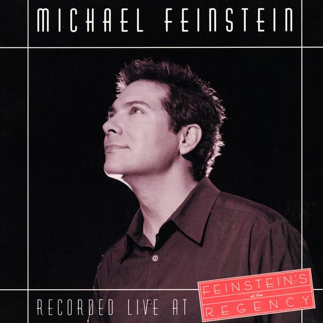 Recorded Live At Feinstein's At The Regency - Michael Feinstein