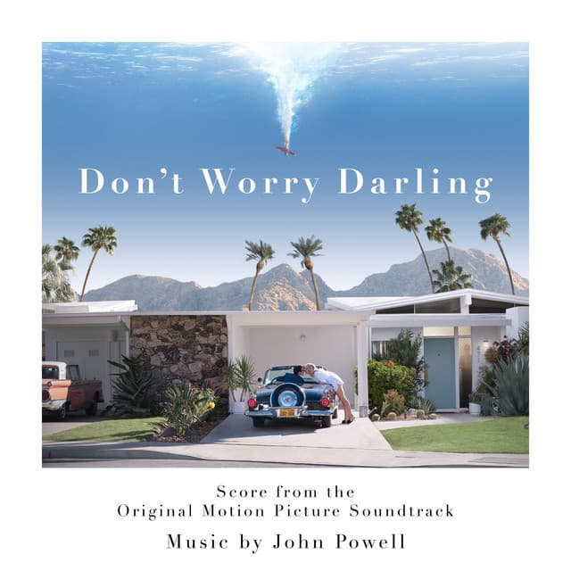 Don't Worry Darling - John Powell