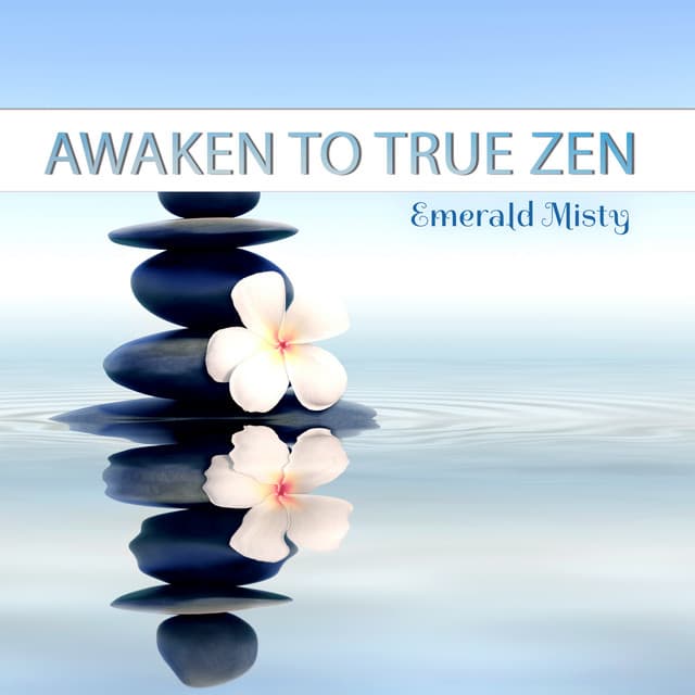 Awaken to True Zen - Emerald Misty