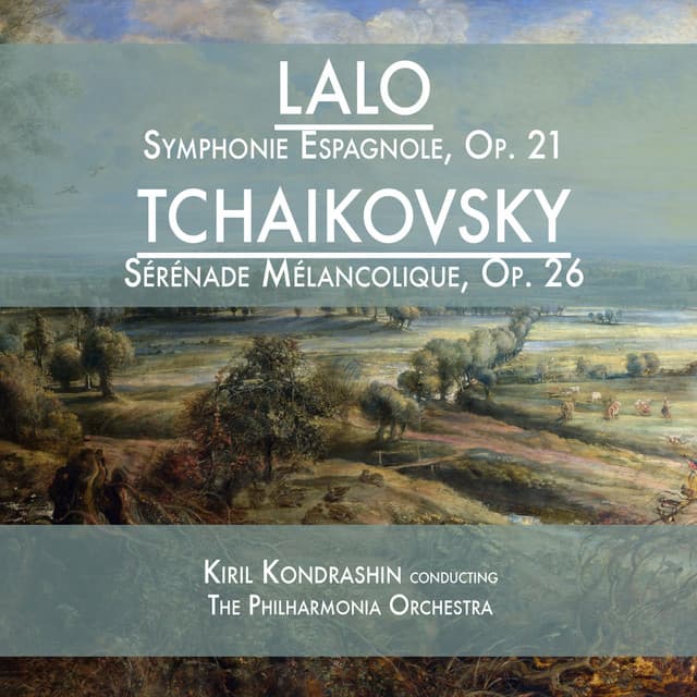 Lalo: Symphonie Espagnole, Op. 21 & Tchaikovsky: Sérénade Mélancolique, Op. 26 - Édouard Lalo