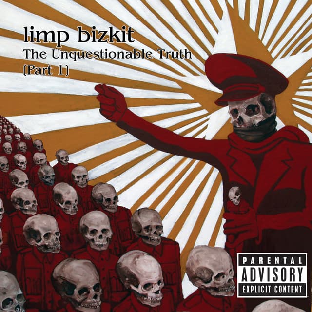 The Unquestionable Truth - Limp Bizkit