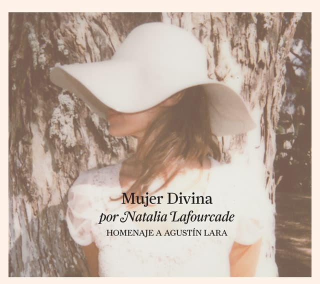 Mujer Divina - Homenaje a Agustín Lara - Natalia Lafourcade