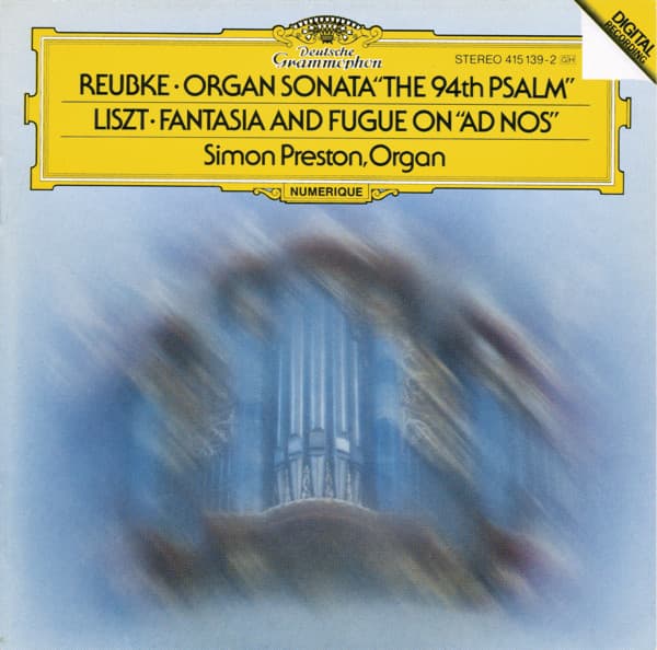 Reubke: The 94th Psalm / Liszt: Fantasy and Fugue on "Ad nos, ad salutarem undam" - Simon Preston
