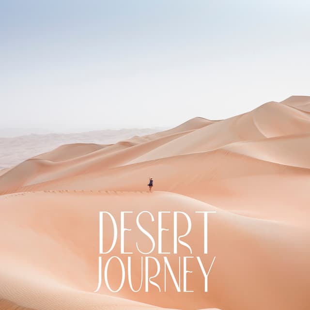 Desert Journey: Arabian Flute & Armenian Duduk Therapeutic Music - World Music For The New Age