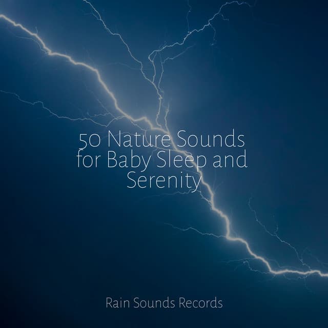 50 Nature Sounds for Baby Sleep and Serenity - Brain Study Music Guys