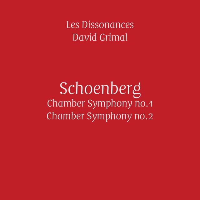 Schoenberg: Chamber Symphonies No. 1 & No. 2 - Arnold Schoenberg