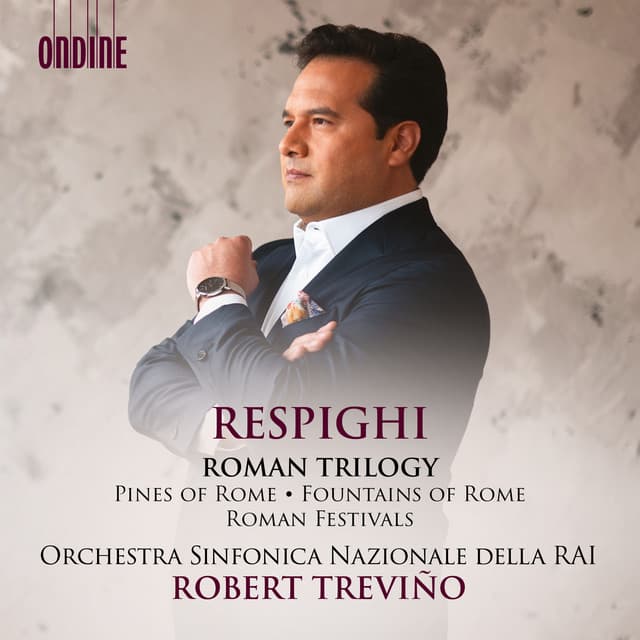 Respighi: Roman Trilogy - Ottorino Respighi