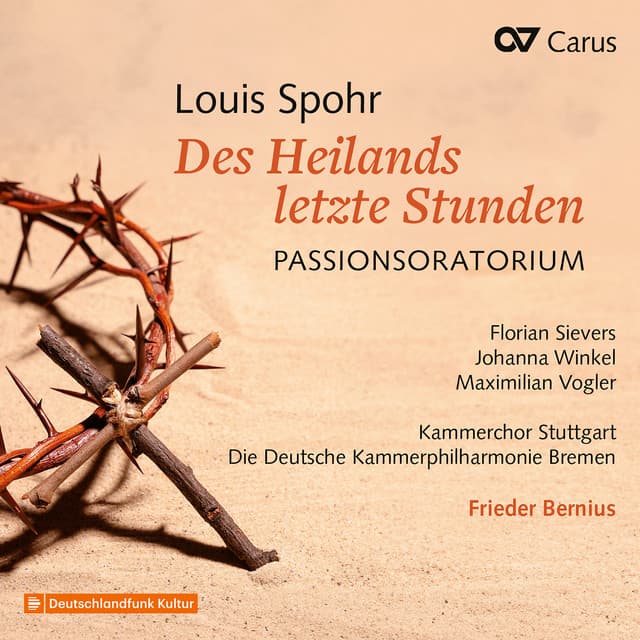 Louis Spohr: Des Heilands letzte Stunden. Passionsoratorium - Louis Spohr