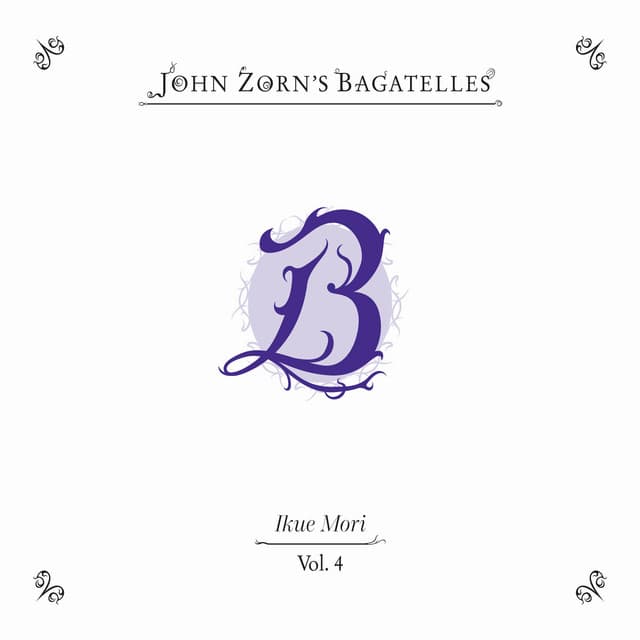 The Bagatelles Vol. 4 - John Zorn
