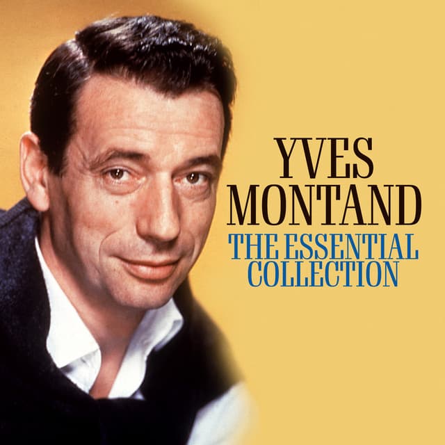 The Essential Collection - Yves Montand