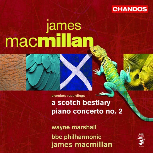 MacMillan: Piano Concerto No. 2 & A Scotch Bestiary - James MacMillan