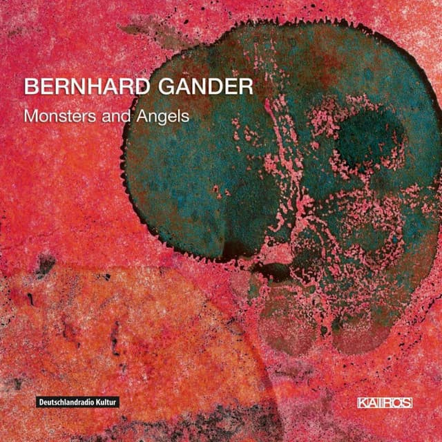 Bernhard Gander: Monsters and Angels - Bernhard Gander