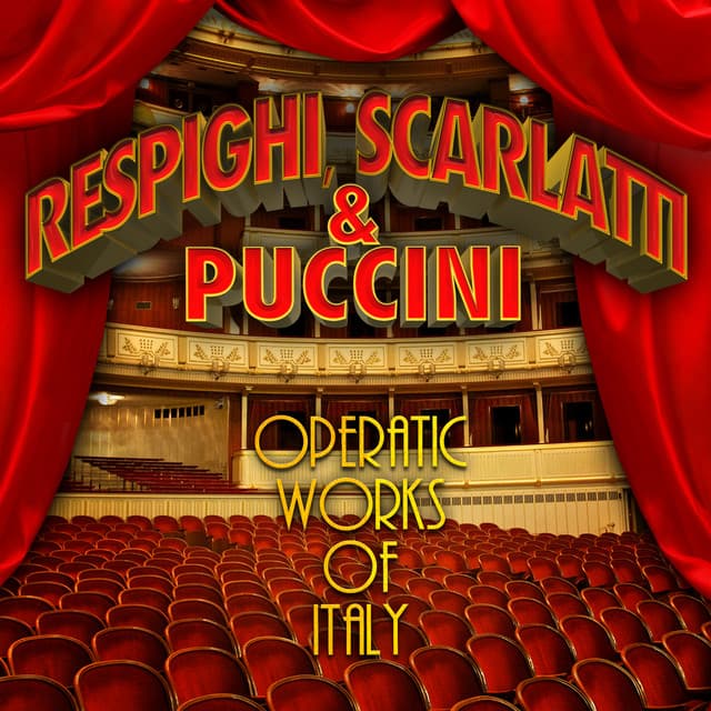 Respighi, Scarlatti & Puccini: Operatic Works of Italy - Victoria de los Ángeles