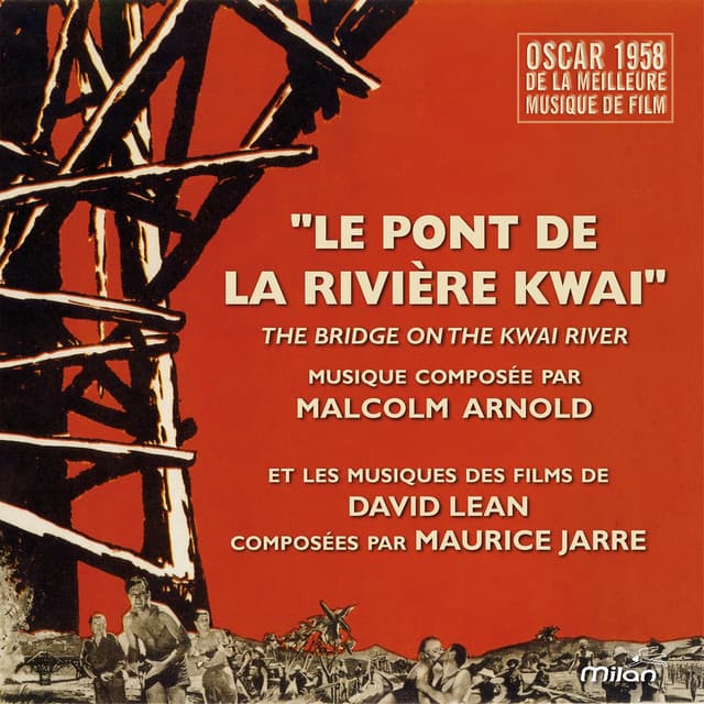 Le pont de la rivière Kwaï - The Bridge On the River Kwai - Malcolm Arnold