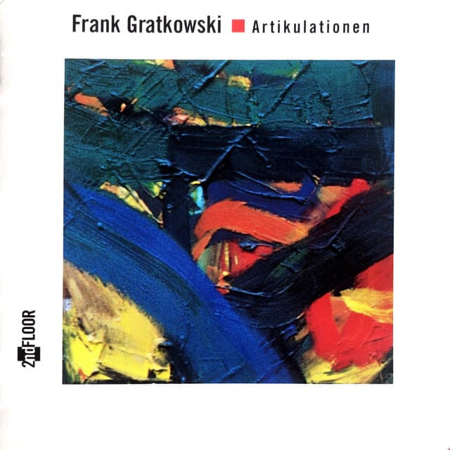 Artikulationen - Frank Gratkowski
