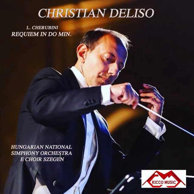 Luigi Cherubini-Requiem in do minore - Christian Deliso Conductor - Luigi Cherubini