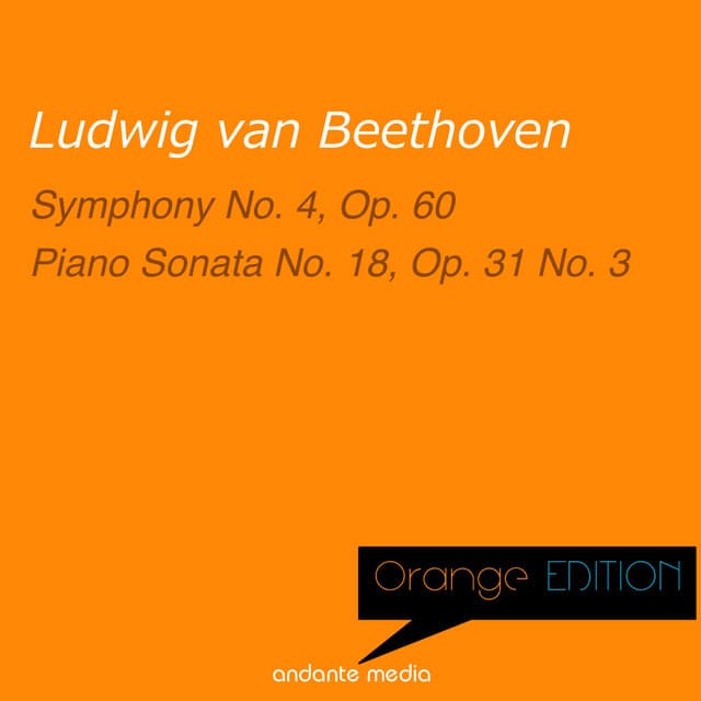 Orange Edition - Beethoven: Symphony No. 4 & Piano Sonata No. 18 - Ludwig van Beethoven