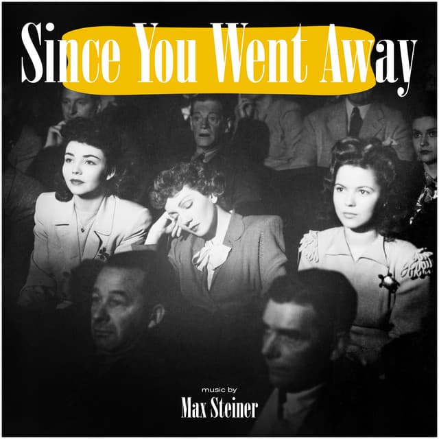 Since You Went Away - Max Steiner