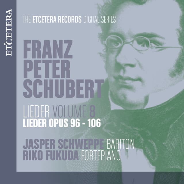 Schubert: Lieder, Vol. 8: Op. 96-106 - Franz Schubert