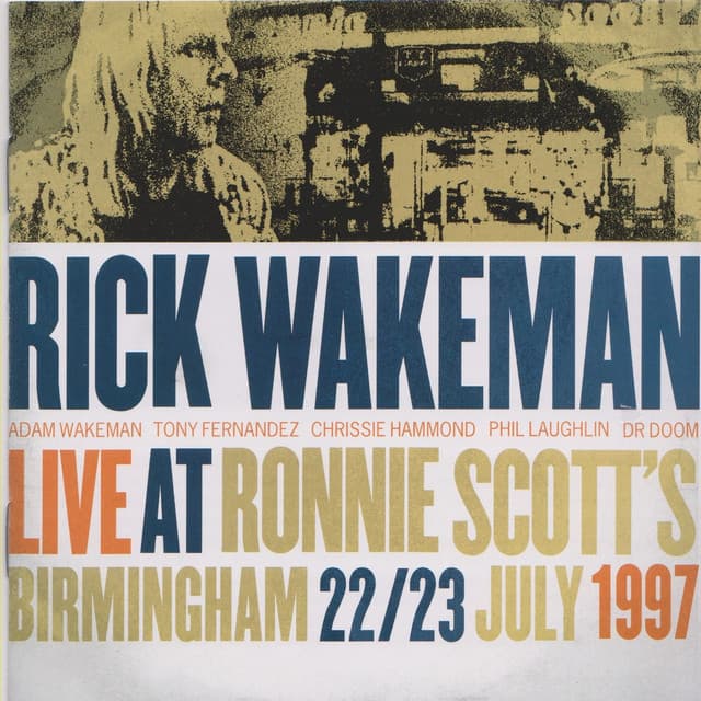 Live at Ronnie Scott's, Birmingham, 22/23 July, 1997 - Rick Wakeman