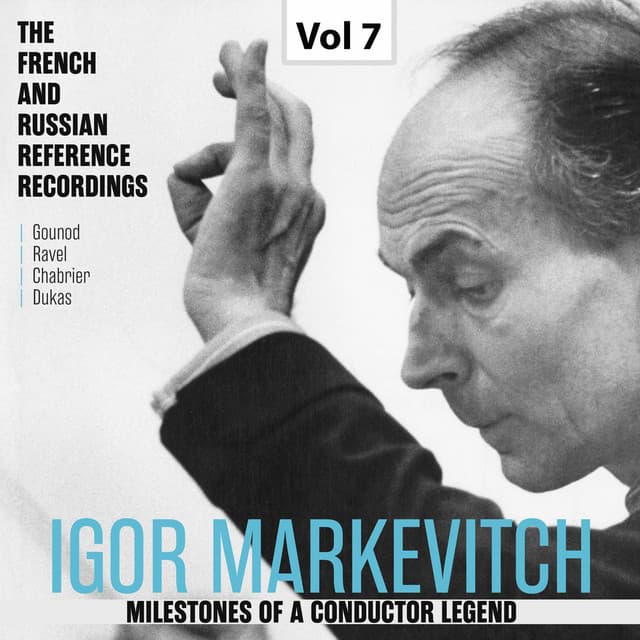 Milestones of a Conductor Legend: Igor Markevitch, Vol. 7 - Orchestre Lamoureux