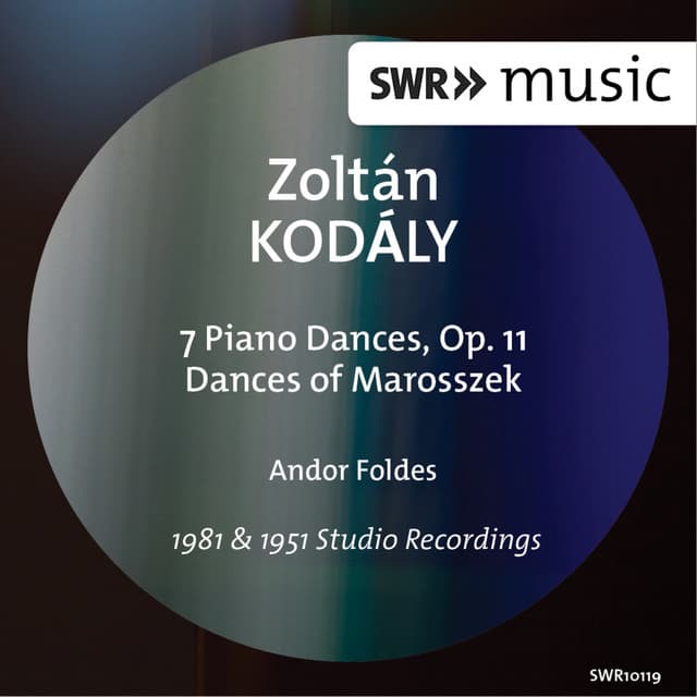 Kodály: 7 Piano Pieces & Dances of Marosszék - Zoltán Kodály